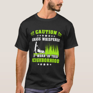 Camiseta Lawnmower Grass Whisperer Neighhood Mears Lawn