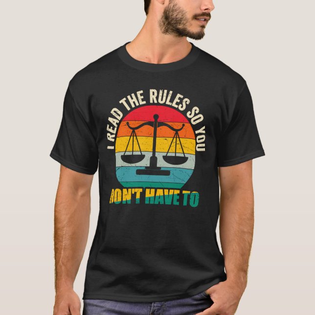 Camiseta Lawyers Saying I Read The Rules So You Don't Have  (Frente)