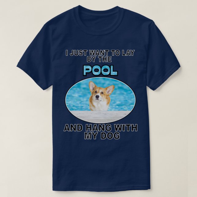 Camiseta Lay By Pool & Hang W Corgi692 (Frente do Design)