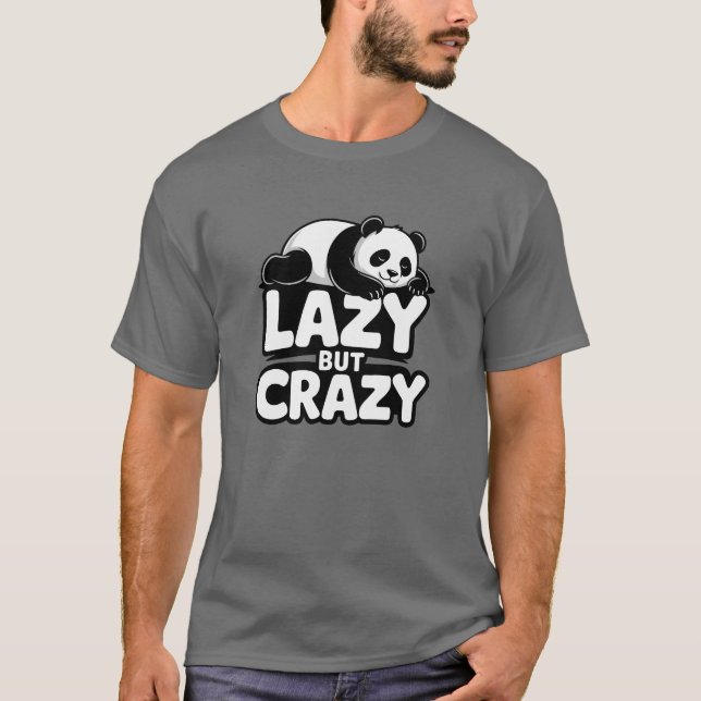 Camiseta Lazy But Crazy Panda T-Shirt (Frente)