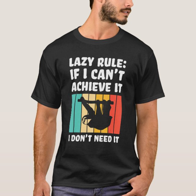 Camiseta lazy rule if I can't achieve Lazy slothes Sloth (Frente)