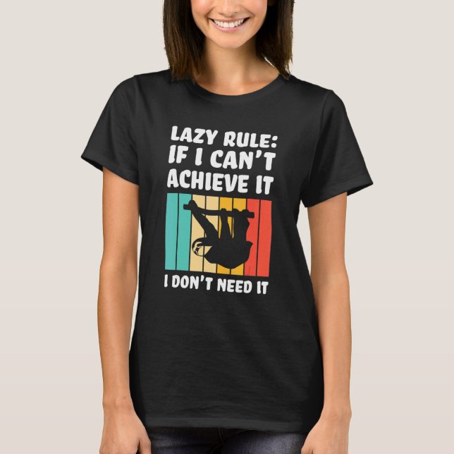 Camiseta lazy rule if I can't achieve Lazy slothes Sloth (Frente)