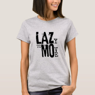 Camiseta LAZY TO MOVE Womens Basic T-Shirt