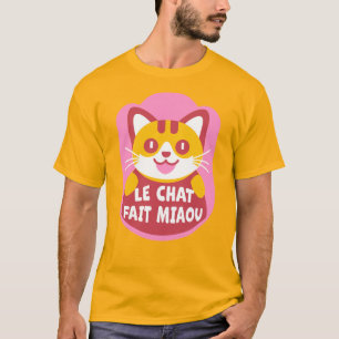 Camiseta Le Chat Fait Miaou Cute French Orange Tabby
