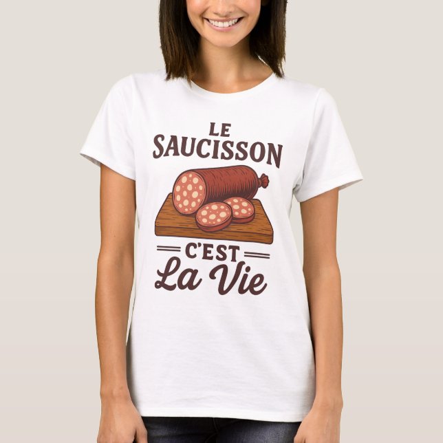 Camiseta Le Saucisson Cest La Vie (Frente)