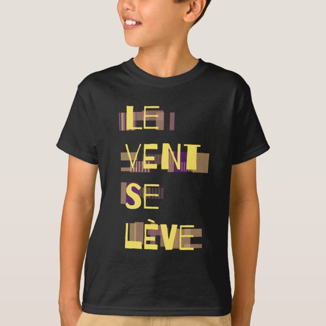 Camiseta Le Vent Se Leve, T-Shirt Francês (Frente)
