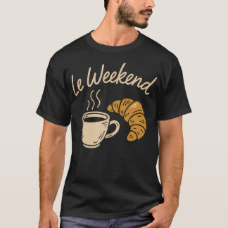 Camiseta Le Weekend Divertido Croissant Francês Amantes de 