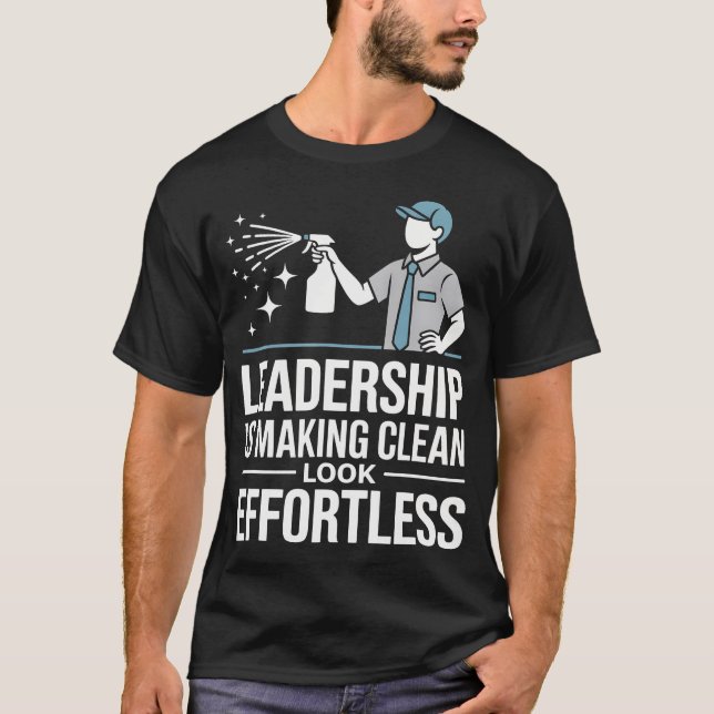 Camiseta Leadership Is Making Clean Look Effortless Houseke (Frente)