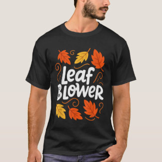 Camiseta Leaf Blower Autumn Fall Funny Matching