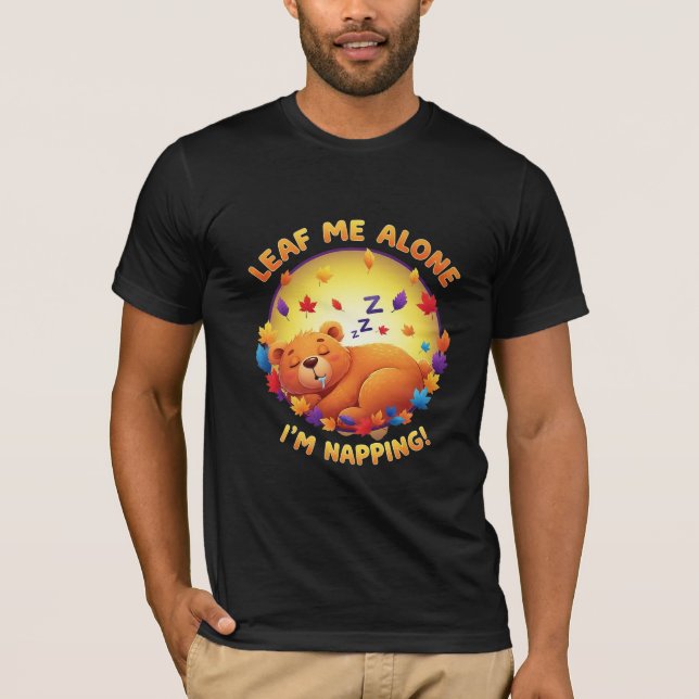 Camiseta Leaf Me Alone I'm Napping - Sleeping Bear Pun (Frente)