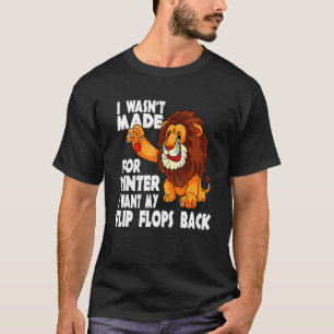 Camiseta Leão Covarde Eu Não Fui Feito Para Inverno Eu Quer