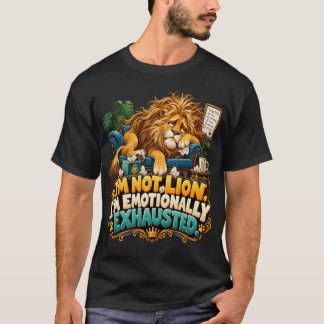 Camiseta Leão Engraçado Não Estou Mentindo Estou Emocionalm
