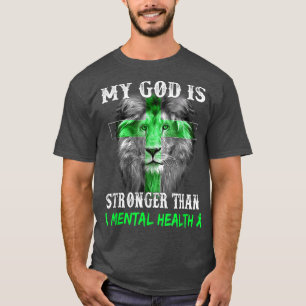 Camiseta Leão Meu Deus É Mais Forte Do Que A Saúde Mental A