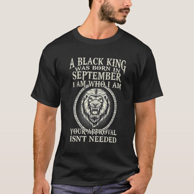 Camiseta Leão Um Rei Negro Foi Nascer Em Setembro Eu Sou Qu (Frente)