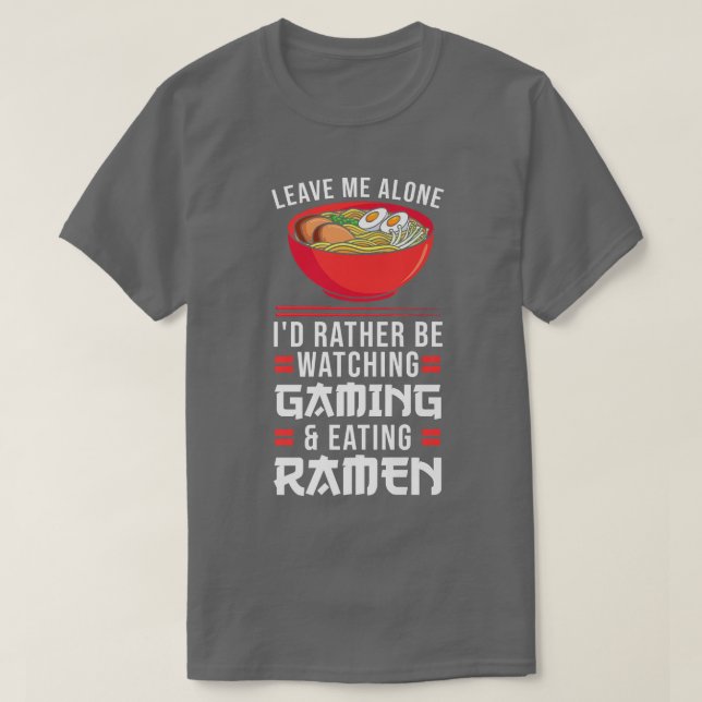 Camiseta Leave Me Watching Gaming & Eating Ramen Gamer 792 (Frente do Design)