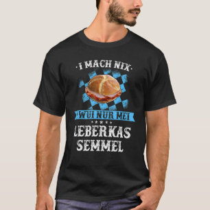 Camiseta Leberkas Fígado Queijo Bávaro Ideia