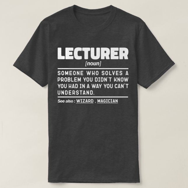 Camiseta Lecturer Noun Auto-falante público Ensinando Memór (Frente do Design)