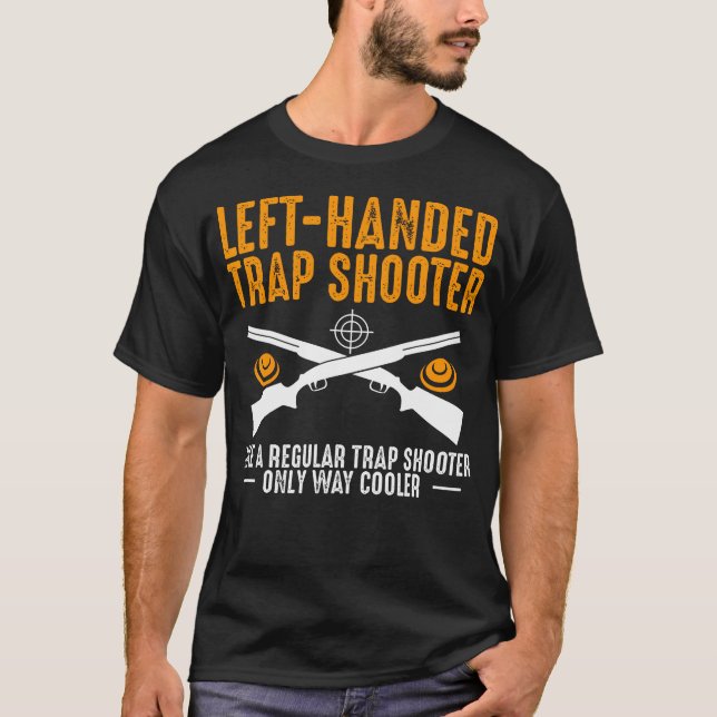Camiseta Left Handed Trap Shooter Definition Trap Shooting  (Frente)