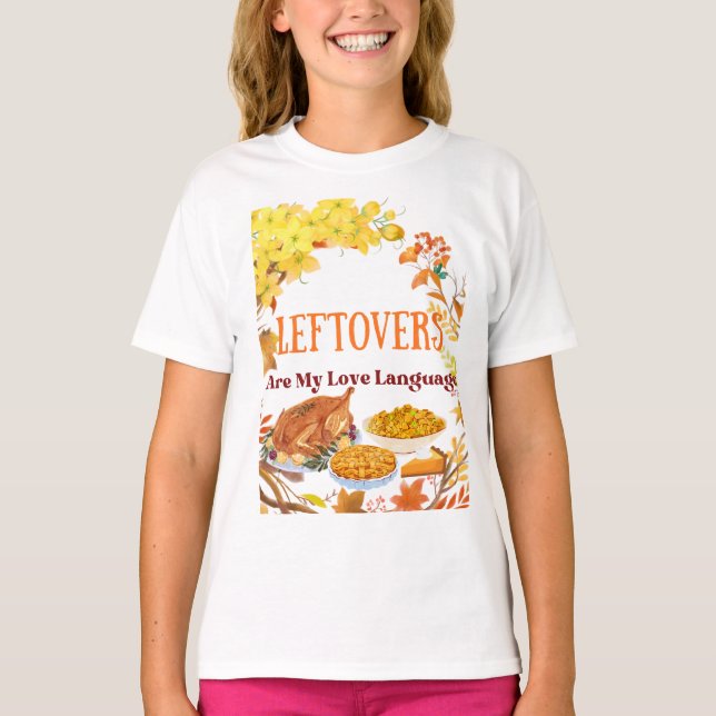 Camiseta Leftovers Are My Love Language  Funny thanksgiving (Frente)