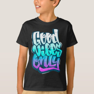 Camiseta Legal boas vibrações apenas cita Tee Inspirational