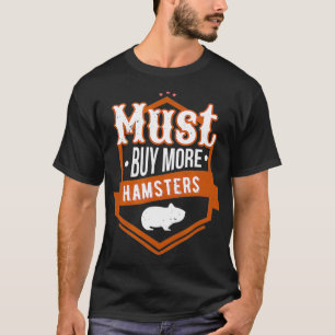 Camiseta Legal deve Comprar de mais Hamsters