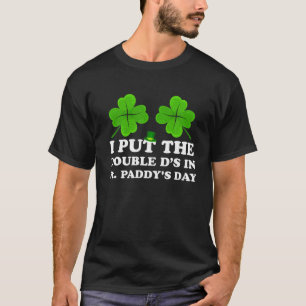 Camiseta Legal Dia de São Patrício Eu Coloquei Duas Ruas