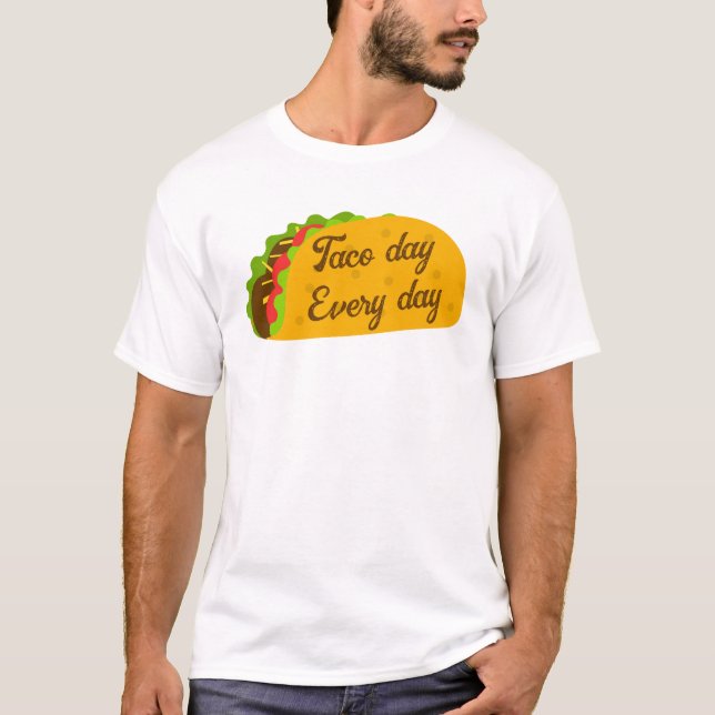 Camiseta Legal e divertido taco yummy dia todo dia (Frente)