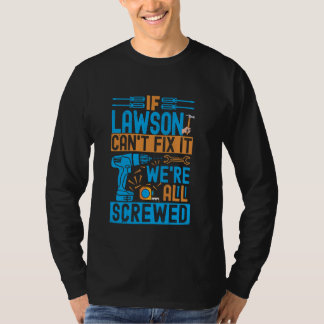 Camiseta Legal Engraçado. Se Lawson não pode consertar, som