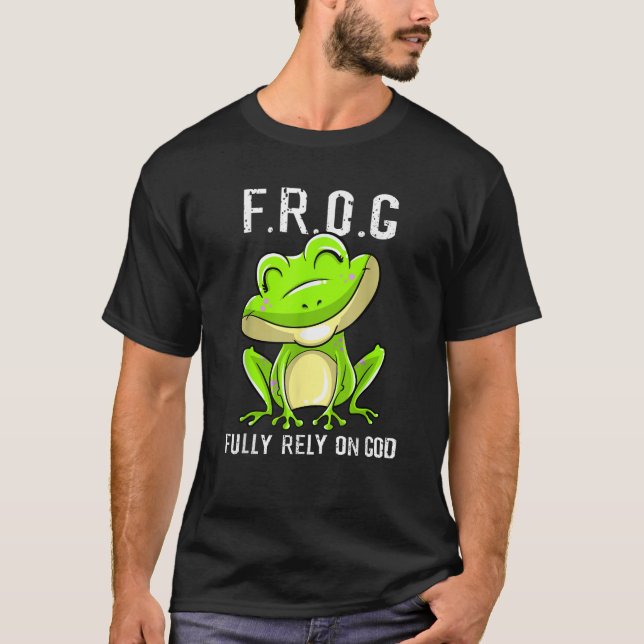 Camiseta Legal F R O G Confie Totalmente Em Deus Fai Cristã (Frente)