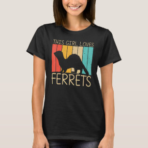 Camiseta Legal Ferret Para Meninas Ferret Pet Animal 1