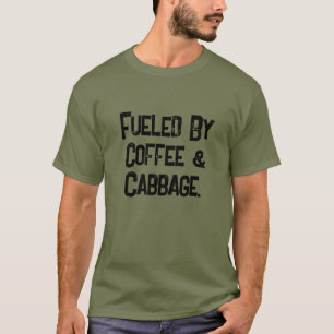 Camiseta Legal Funny Alimentado por Café e Couve-Mãos