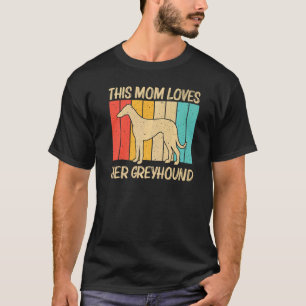 Camiseta Legal Greyhound Para Mamãe Mulheres Noturna Cão De