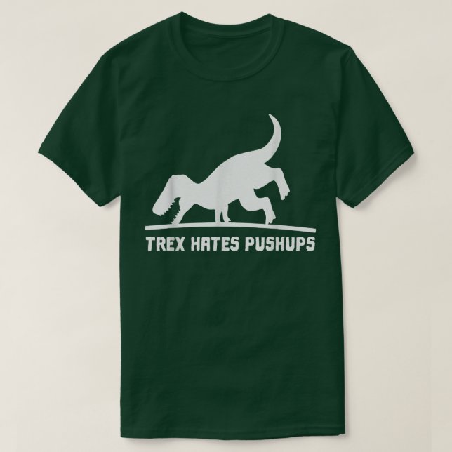 Camiseta Legal I T Rex Hates empurra para cima Dinossauro W (Frente do Design)