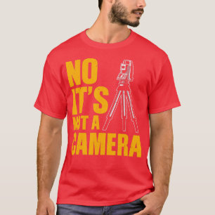Camiseta Legal Land Surveyor Gift Engraçado Não é uma câmer