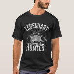 Camiseta Legal Legendário Armadillo Hunter | Caça Funny Le<br><div class="desc">"Legendário Armadillo Hunter" é um legal trabalho de arte de caça. Uma oferta perfeita para jovens,  adolescentes e adultos. Comprada esta design de imagem e inicie a busca em estilo.</div>