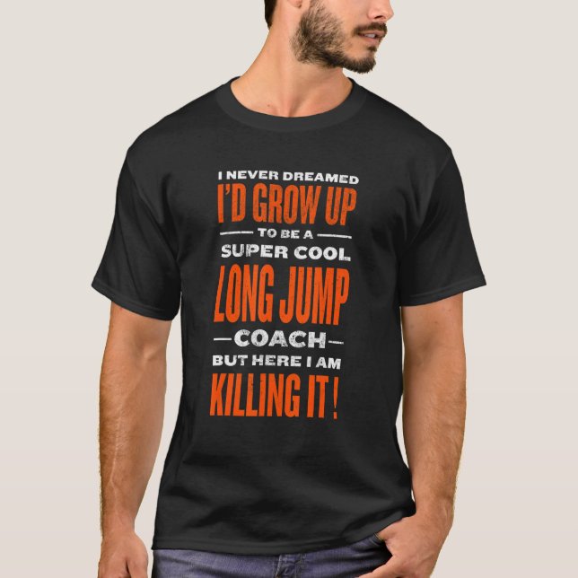 Camiseta Legal Longo Salto De Treinador E Humor De Campo (Frente)