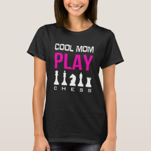 Camiseta Legal Mãe Joga Jogo de Jogo do Xadrez Chess Mothe