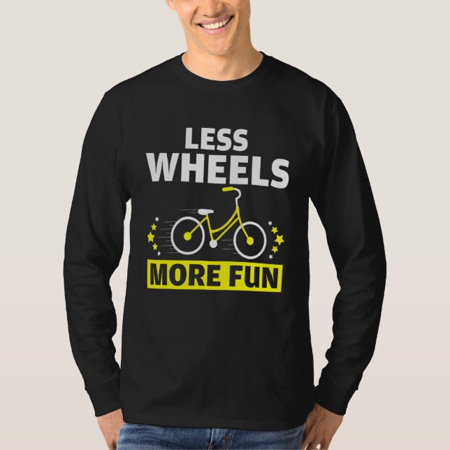 Camiseta Legal Menos Rodas Mais Carro De Bicicleta De Fundã (Frente)