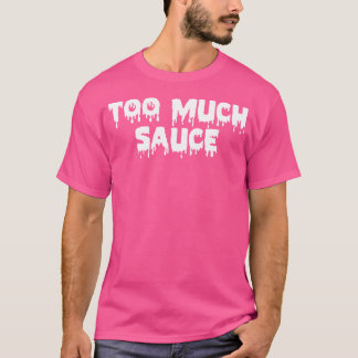 Camiseta Legal Molho Urbano Demasiado Molho Subindo