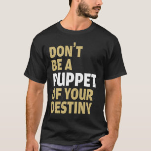 Camiseta Legal Não Seja Um Fantoche De Seus Comediantes De 