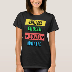 Camiseta Legal Querido Escolhido Amado Adotado Dia de Adoçã
