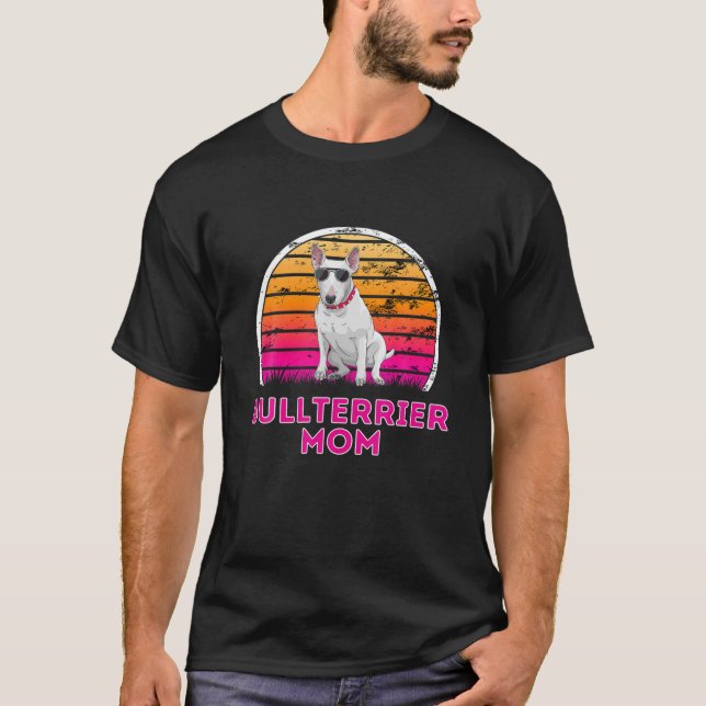 Camiseta Legal Retro Bullterrier Mãe - Dia de as mães de Lo (Frente)