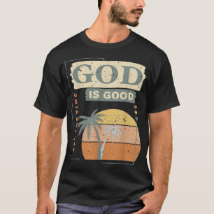 Camiseta Legal Retron Christian Dizendo Que Deus É Bom Todo