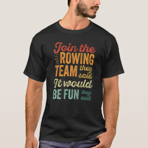 Camiseta Legal Rower Junta-Se À Equipe De Remoção Que Disse