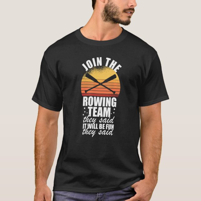 Camiseta Legal Rower Junta-Se À Equipe De Remoção Que Disse (Frente)