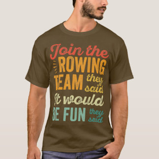 Camiseta Legal Rower Junta-Se À Equipe De Remoção Que Disse