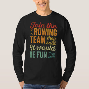 Camiseta Legal Rower Junta-Se À Equipe De Remoção Que Disse