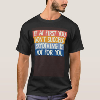 Camiseta Legal Se, no início, você não tiver sucesso na par