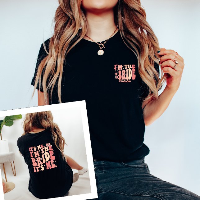 Camiseta Legal Sou eu, sou a noiva, sou eu personalizado (Criador carregado)