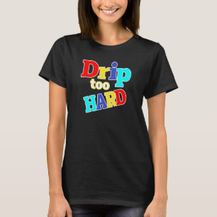 Camiseta Legal Vintage Hip Hop Dripe Muito Duro Sonhe 9 Faz